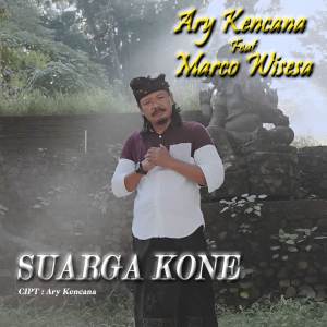 Listen to Suarga Kone song with lyrics from Ary Kencana