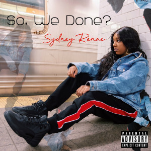 Listen to Pieces (Explicit) song with lyrics from Sydney Renae