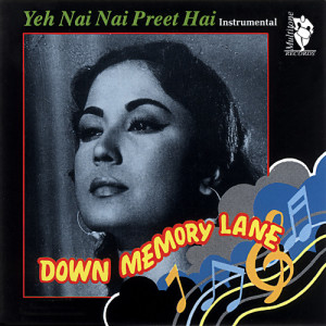The Bollywood Instrumental Band的專輯Down Memory Lane - Yeh Nai Nai Preet Hai