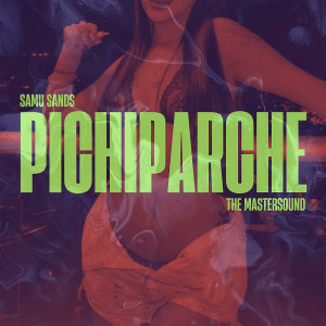 ดาวน์โหลดและฟังเพลง Pichiparche (Explicit) พร้อมเนื้อเพลงจาก Samu Sands