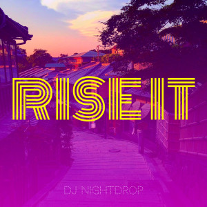 Album Rise It from DJ Nightdrop