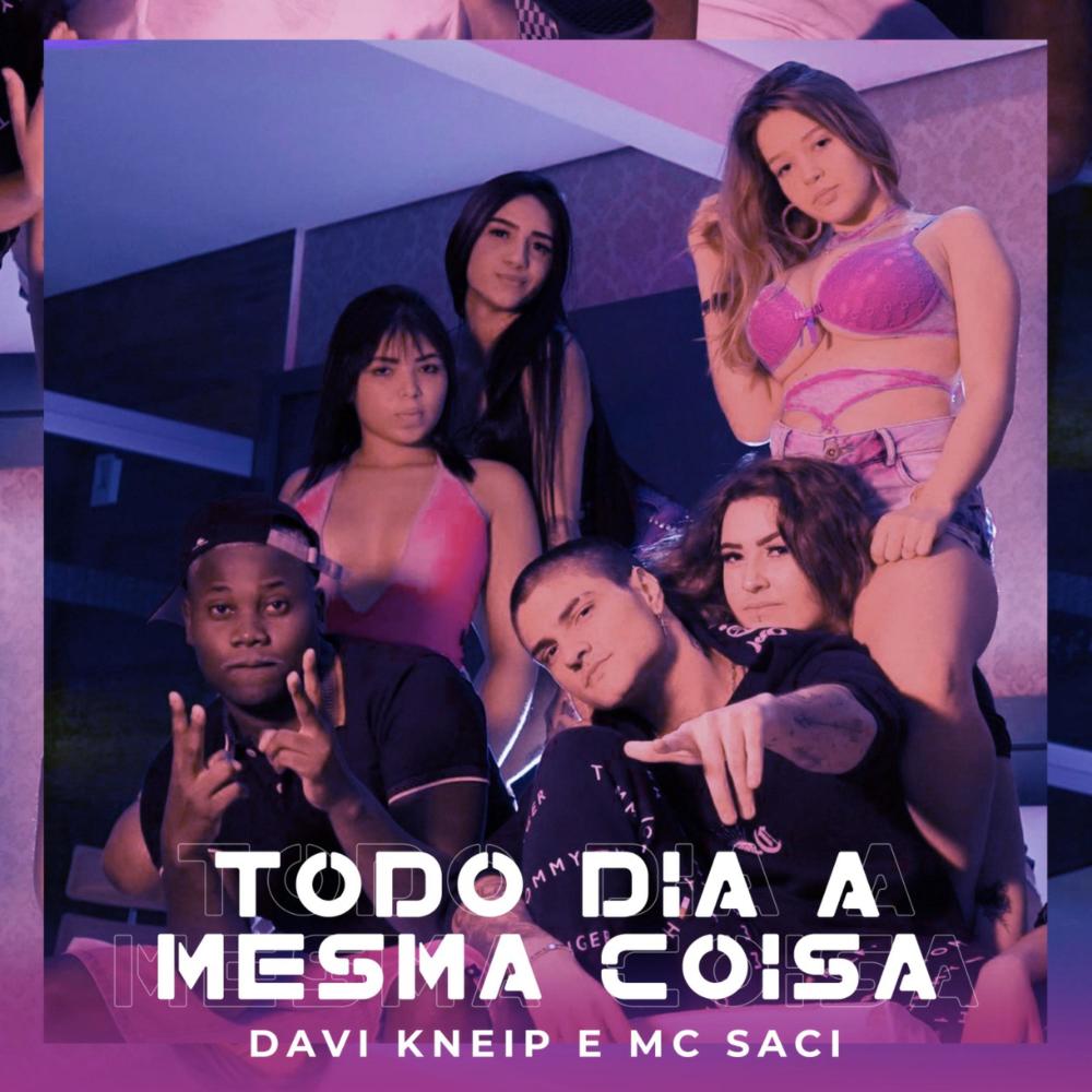 Todo Dia a Mesma Coisa