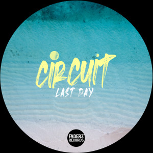 Listen to Last Day song with lyrics from Circuit