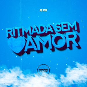 收聽DJ DAL7的Ritmada Sem Amor (Explicit)歌詞歌曲