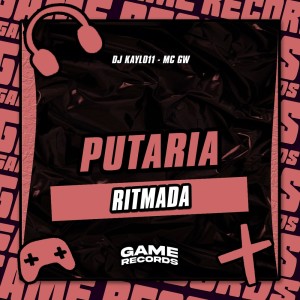 Listen to Putaria Ritmada (Explicit) song with lyrics from DJ Kayl011