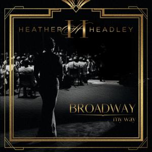Heather Headley的專輯Broadway My Way