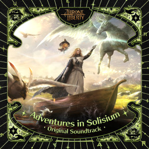 Album Adventures in Solisium (THRONE AND LIBERTY Original Soundtrack) from NCSOUND