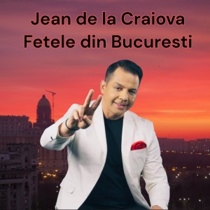 Listen to Fetele din Bucuresti song with lyrics from Jean De La Craiova