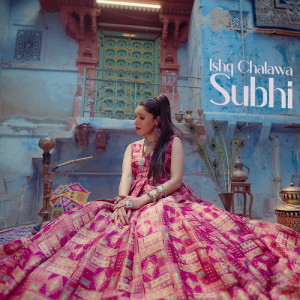Subhi的专辑Ishq Chalawa