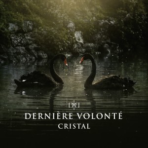 อัลบัม Cristal ศิลปิน Dernière Volonté