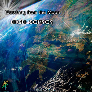 Watching from the Moon dari High Senses