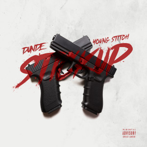 Listen to Stick Up (Explicit) song with lyrics from Dunde