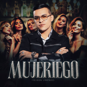 Yeison Jimenez的專輯Mujeriego