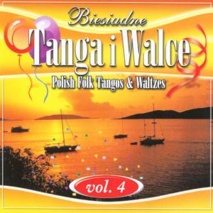 Wedding Band Tip Top的專輯Polish Folk Tangos and Waltzes vol. 4 (Biesiadne Tanga i Walce 4)