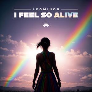 收聽LeoMinor的I Feel So Alive歌詞歌曲