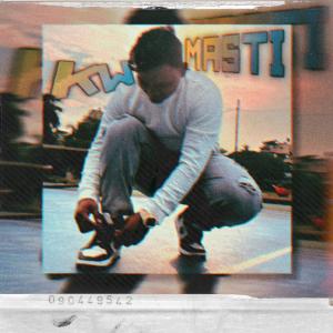 Listen to Masti (Explicit) song with lyrics from Kw