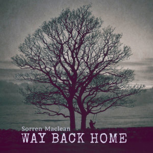 收聽Sorren Maclean的Way Back Home (Single Edit)歌詞歌曲