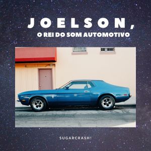 Dengarkan Sugarcrash! lagu dari JOELSON O REI DO SOM AUTOMOTIVO dengan lirik