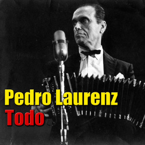Listen to Todo song with lyrics from Pedro Laurenz