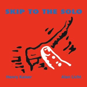 Henry Kaiser的專輯Skip to the Solo