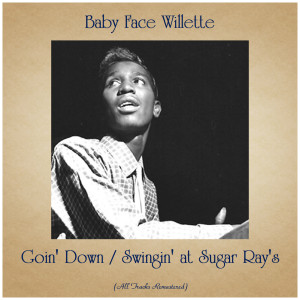 Listen to Goin' Down (Remastered 2015) song with lyrics from Baby Face Willette