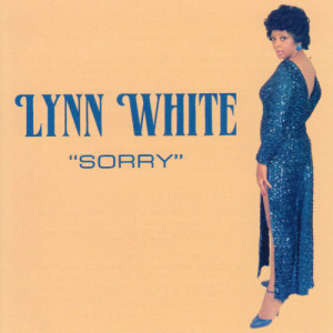 ดาวน์โหลดและฟังเพลง Sorry พร้อมเนื้อเพลงจาก Lynn White