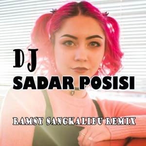 Ramsy Sangkalibu Remix的专辑DJ Sadar Posisi