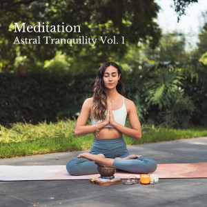 Asian Zen: Spa Music Meditation的專輯Meditation: Astral Tranquility Vol. 1