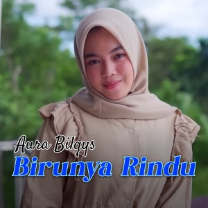 Aura Bilqys的專輯Birunya Rindu