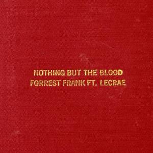 Nothing But The Blood dari Lecrae