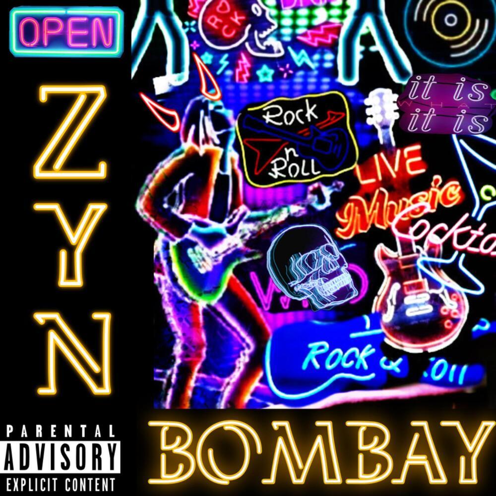 ZYN AND BOMBAY (Explicit)