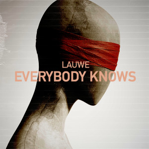 Listen to Everybody Knows song with lyrics from Lauwe