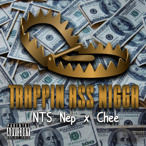 Album Trappin Ass Nigga (Explicit) oleh Chee