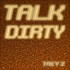 收聽Trey Z.的Talk Dirty歌詞歌曲