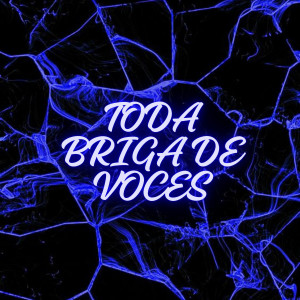 อัลบัม Toda Briga de Vocês (Explicit) ศิลปิน MC Jhey