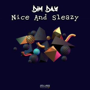 อัลบัม Nice And Sleazy ศิลปิน Dim Day