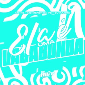 收聽DJ KAJOTA 7的Ela é Uma Vagabunda (Explicit)歌詞歌曲