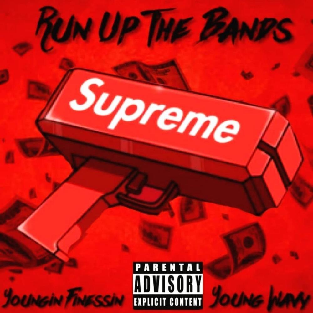 Run Up The Bands (feat. Young Wavy) (Explicit)
