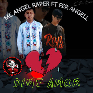收聽MC ANGEL RAPER的Dime Amor (Remasterizado)歌詞歌曲