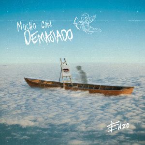 อัลบัม Mucho Con Demasiado ศิลปิน Enzo