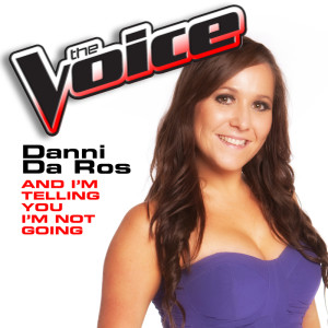 Danni Da Ros的專輯And I'm Telling You I'm Not Going