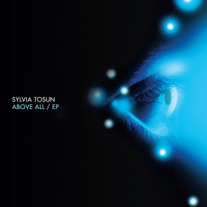ดาวน์โหลดและฟังเพลง Above All พร้อมเนื้อเพลงจาก Sylvia Tosun