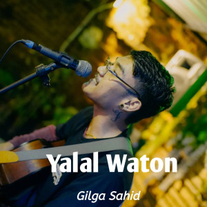 Album Yalal Waton oleh Gilga Sahid