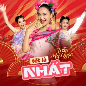 Listen to Tết Là Nhất song with lyrics from Trần Mỹ Ngọc