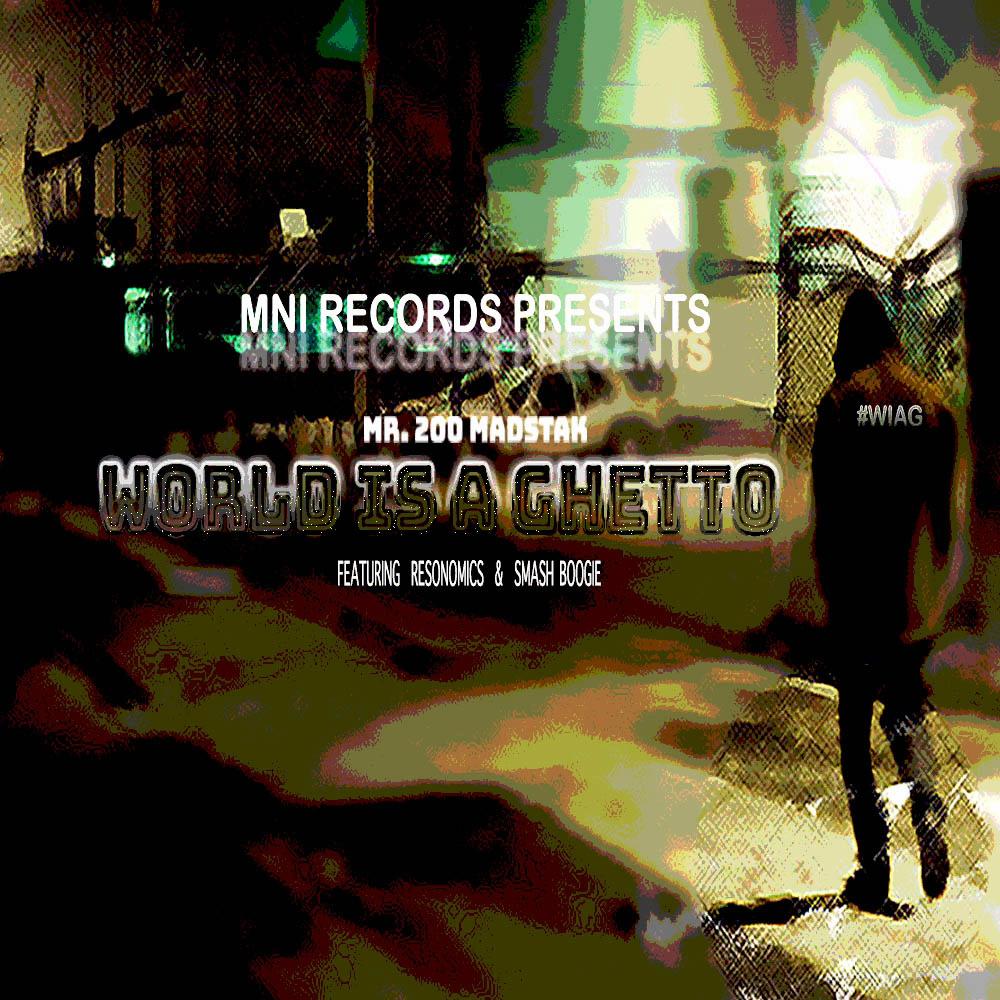 World Is A Ghetto (feat. Resonomics & Smash boogie) (Explicit)