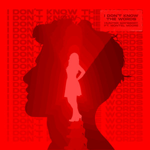 收聽Hunter Mayberry的I Don't Know the Words歌詞歌曲