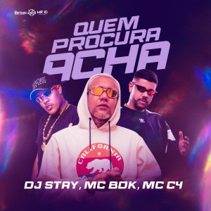 Listen to Quem Procura Acha (Explicit) song with lyrics from Dj Stay