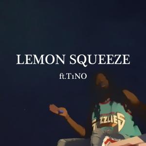 收聽The Official Young Daze的Lemon Squeeze (feat. T1NO) (Explicit)歌詞歌曲