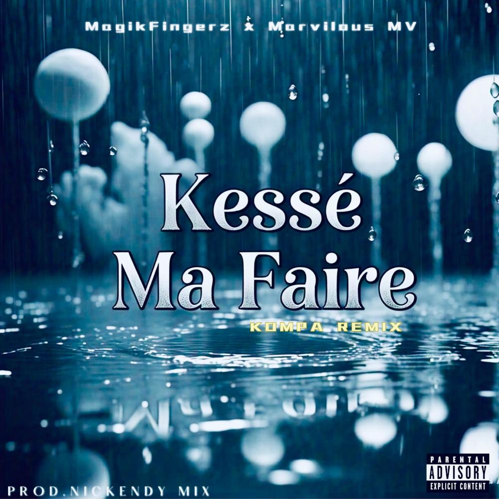 Kessé Ma Faire (Kompa Remix|Remix|Explicit)