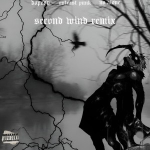 Listen to second wind (Remix|Explicit) song with lyrics from Dopevv